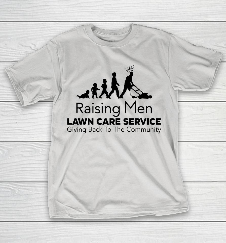 Rodney Smith Jr Raising Men Lawn Care Service Giving Back To The Community Shirts