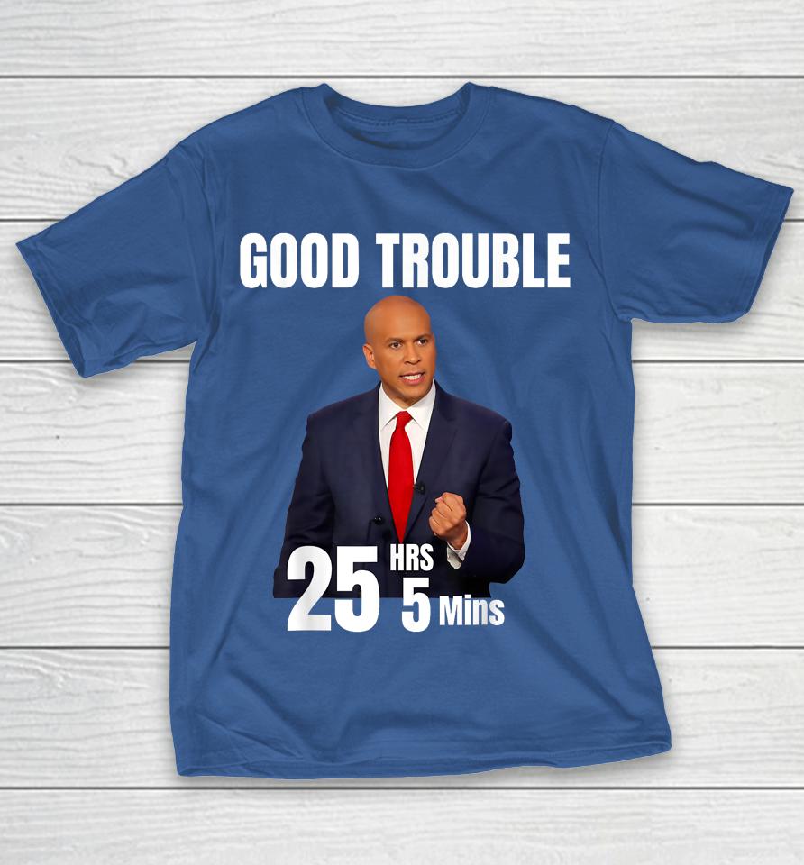 Good Necessary Trouble Corey Booker 25 Hrs And 5 Mins Shirts