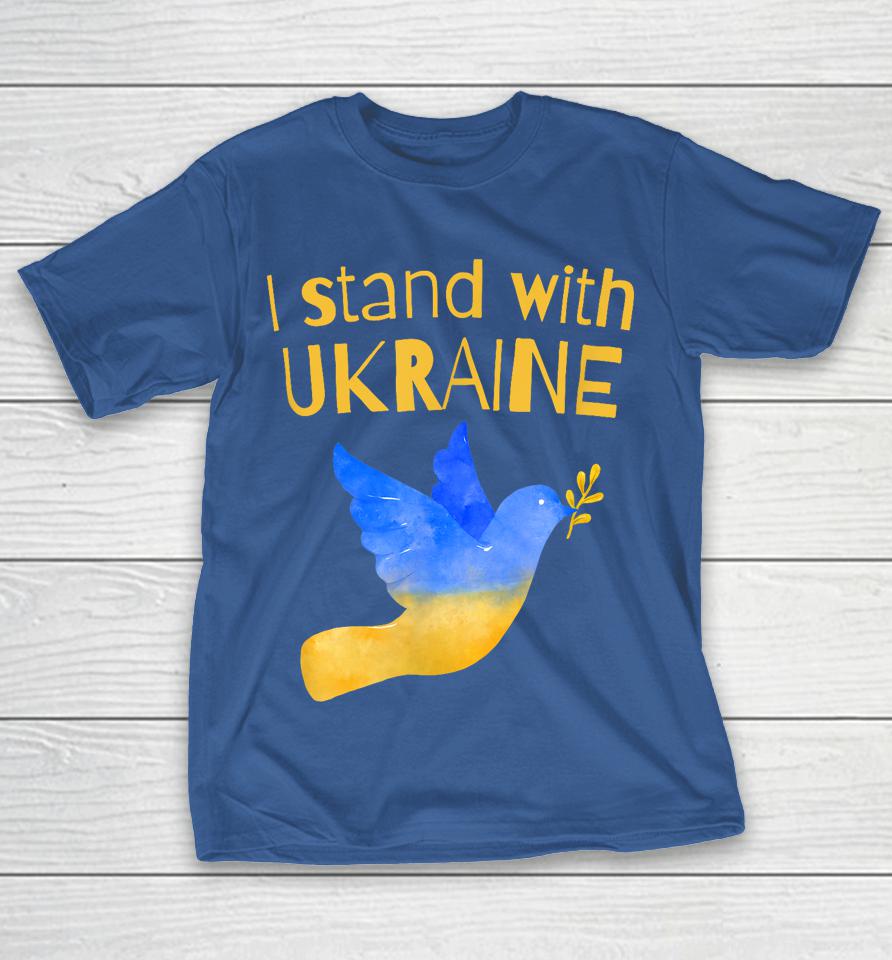 I Stand With Ukraine Dove Peace Pro-Ukraine Shirts