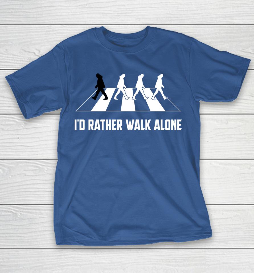 Mary I'd Rather Walk Alone Essential Shirts