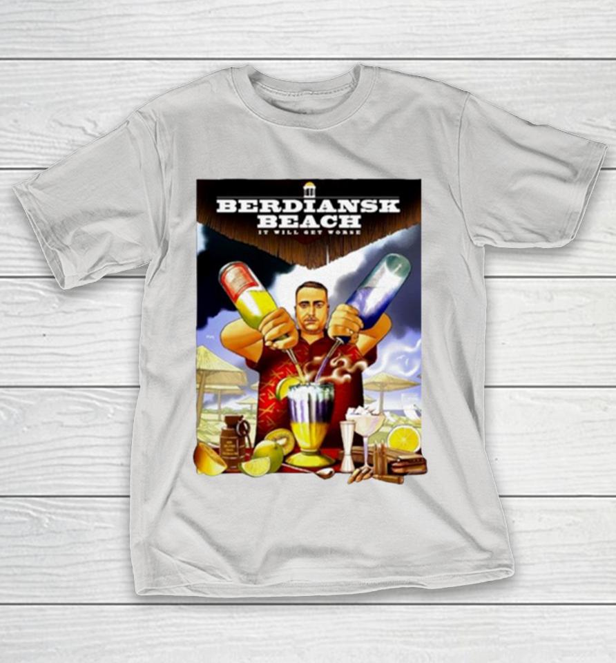 Saint Javelin Berdiansk Beach It will get worse Shirts