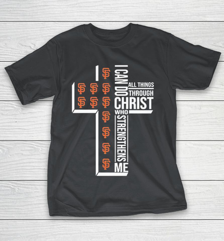 San Francisco Giants I Can Do All Things Through Christ Who Strengthens Me Shirts