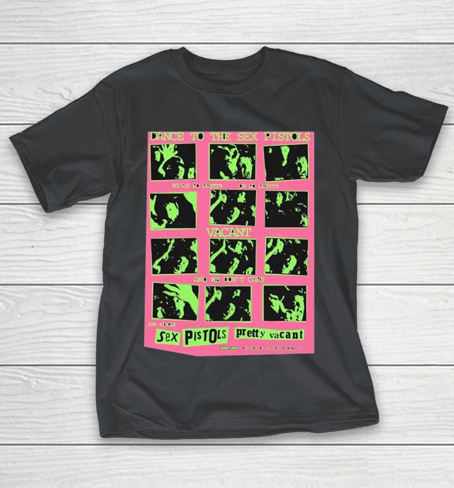 Sex Pistols Pretty Vacant Dance To The Sex Pistols Nowhere Boredom Babylon Shirts
