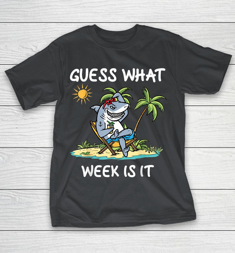 Shark Party Beach Guess What Week Is It Shirts