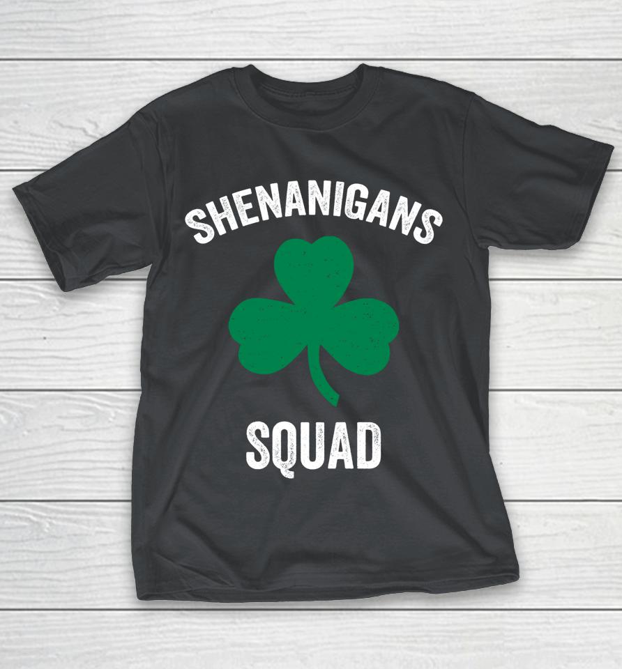 Shenanigans Squad St Patrick's Day Shirts