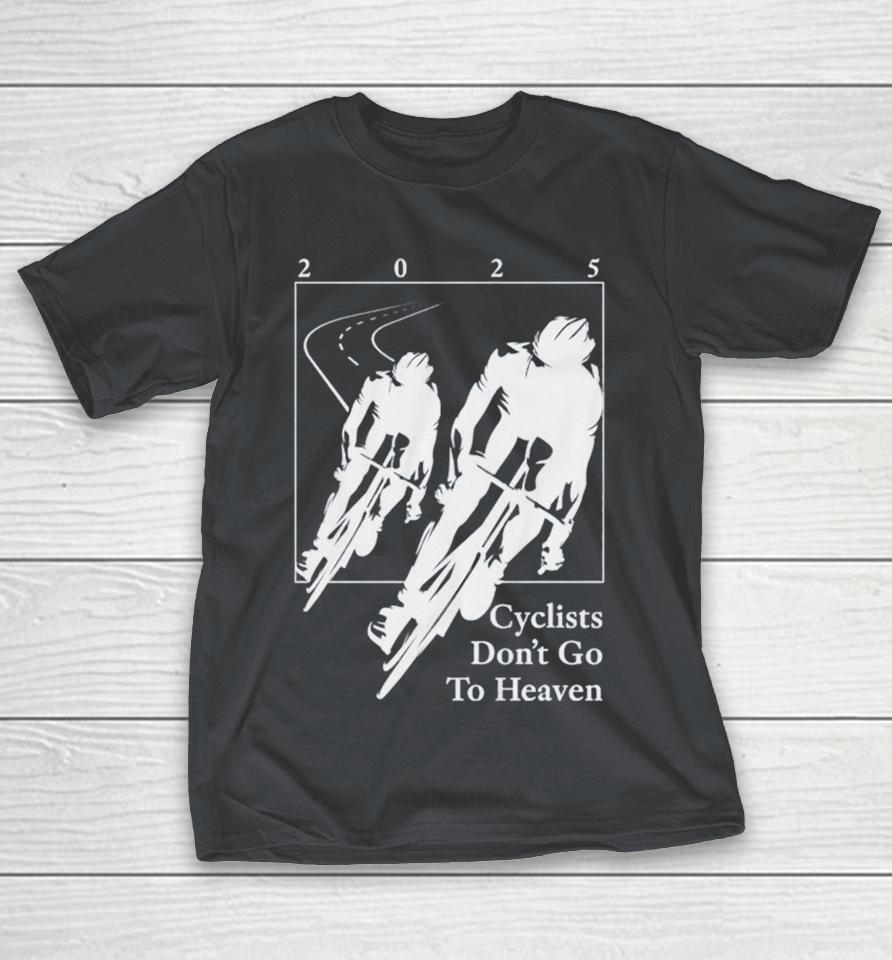 Silly Geese Cyclists Don’t Go To Heaven 2025 Shirts