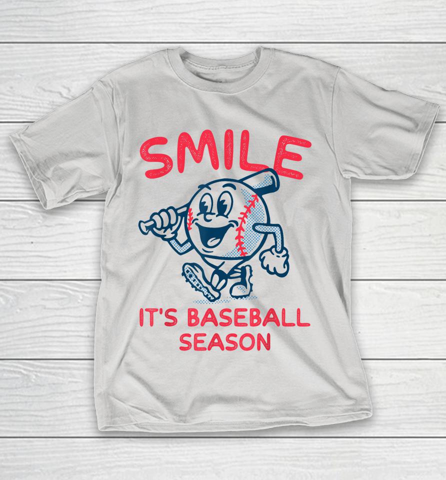Smile It's Baseball Season Shirts