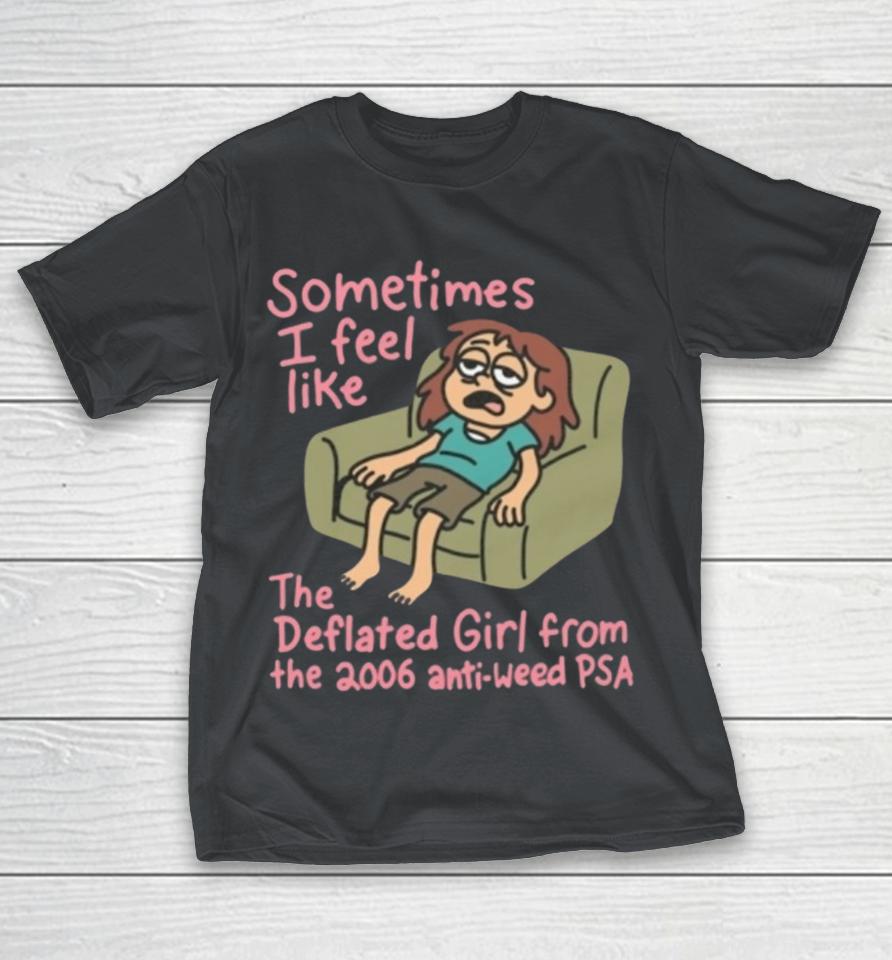Sometimes I Feel Like The Deflated Girl Shirts