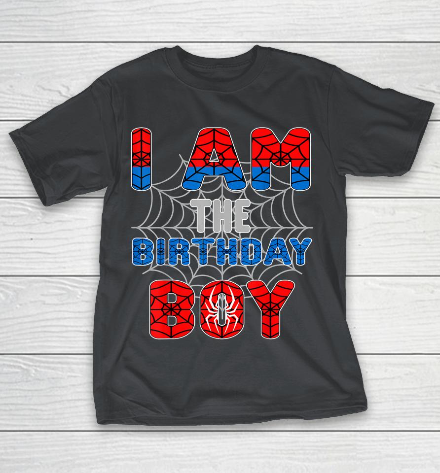 Spider Web Birthday Party I'm The Birthday Boy Shirts