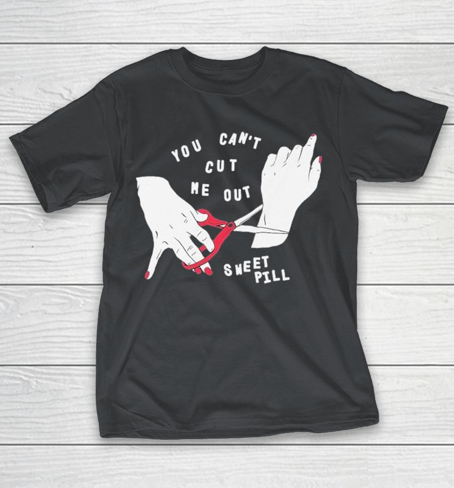 Sweet Pill You Can’t Cut Me Out Scissoring Shirts