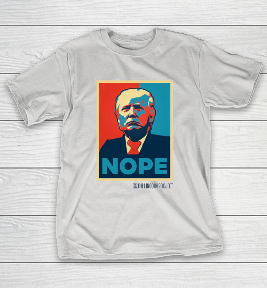 The Lincoln Project Trump Nope Shirts