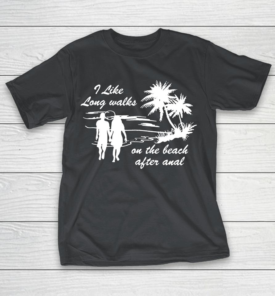 The Wonton Don I Like Long Walks On The Beach After Anal Shirts