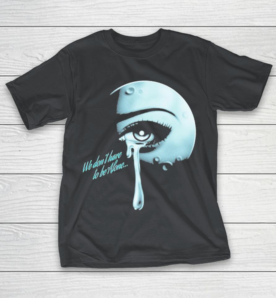 Thee Sacred Souls We Don’t Have To Be Alone Shirts