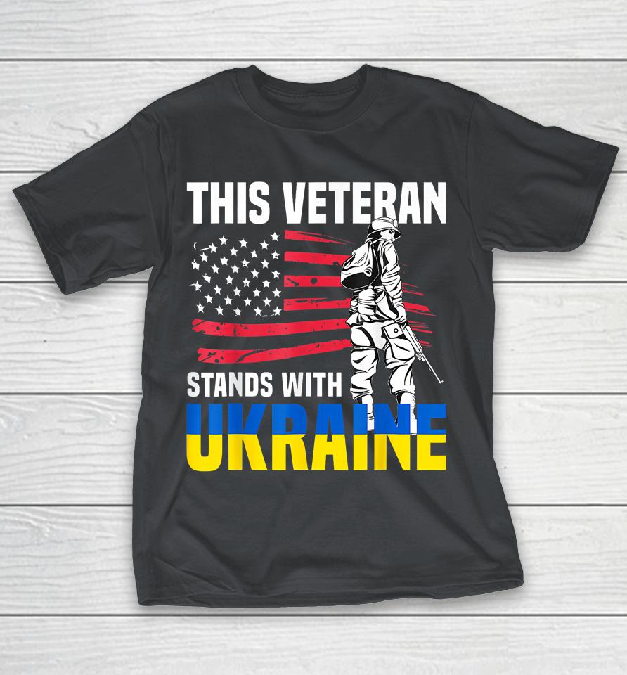 This Veteran Stands With Ukraine Shirts
