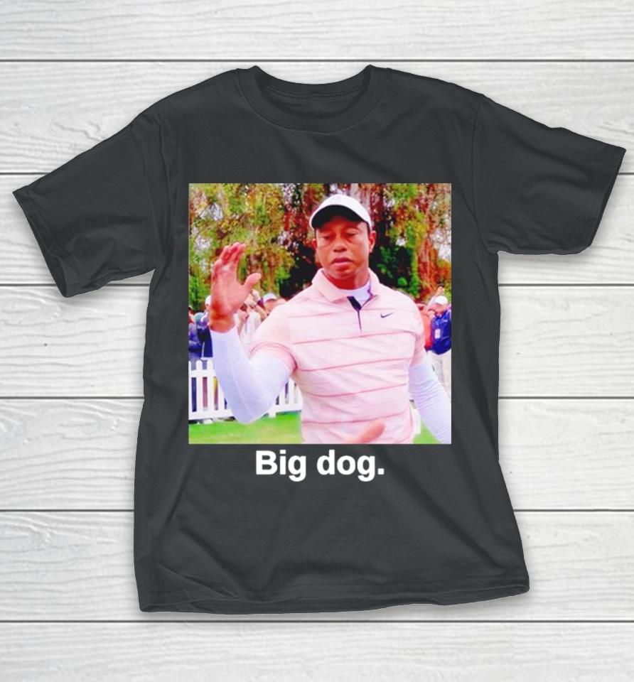 Tiger Woods Big Dog Shirts WoopyTee