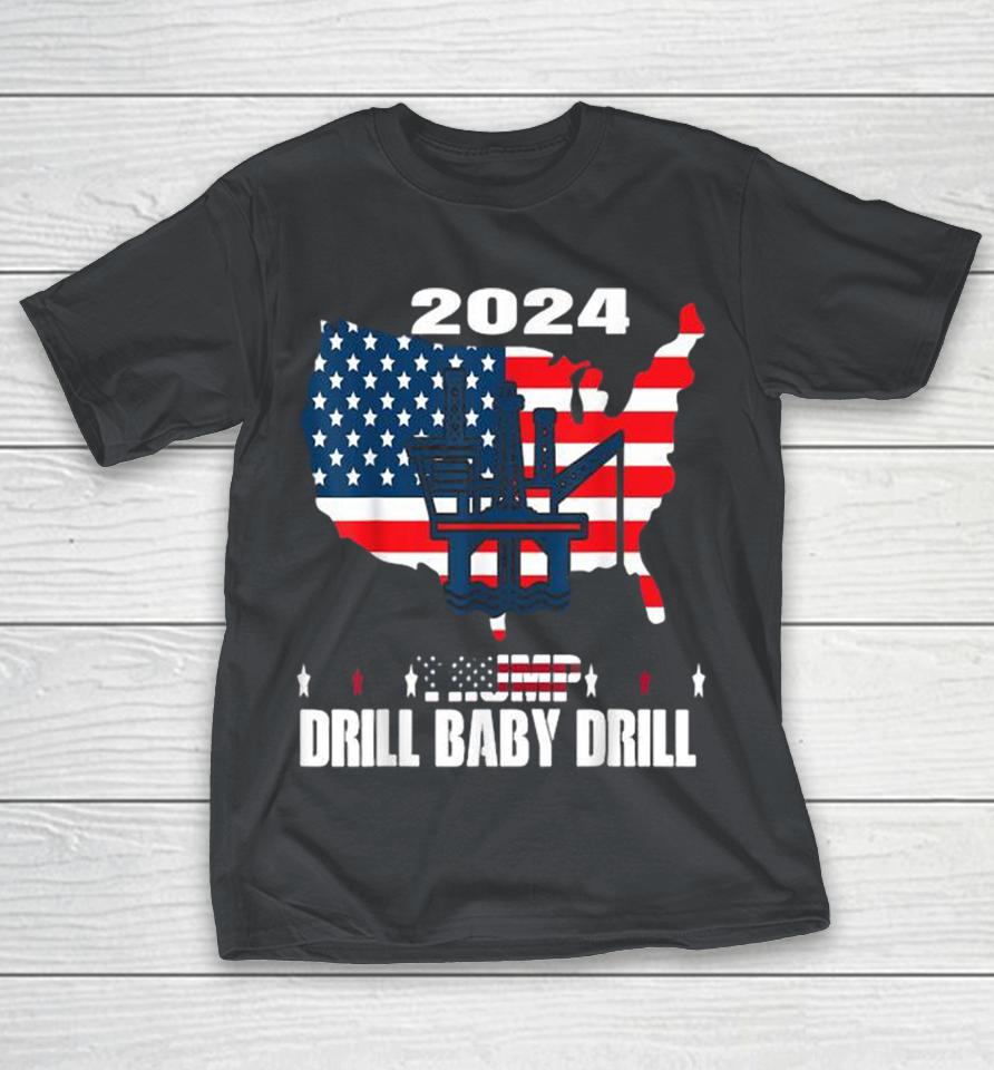 Trump Drill Baby Drill American Flag Oilrig Oilfield 2024 Shirts