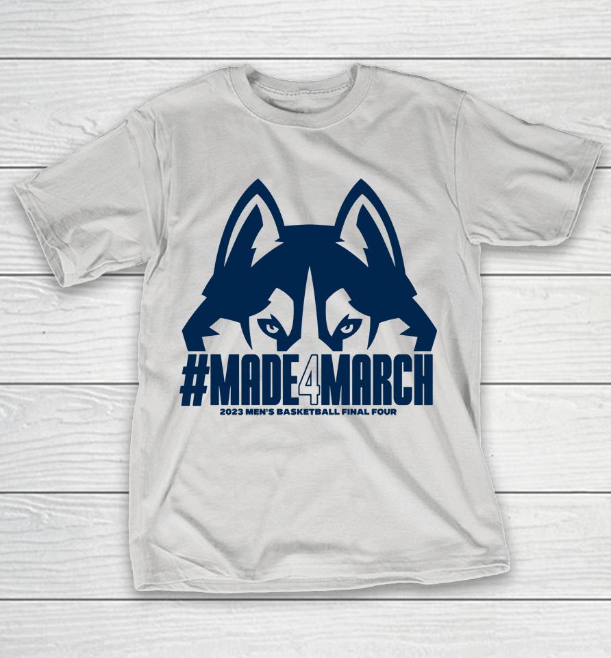 UCONN Made 4 March 2023 Men's Basketball Final Four Shirts WoopyTee
