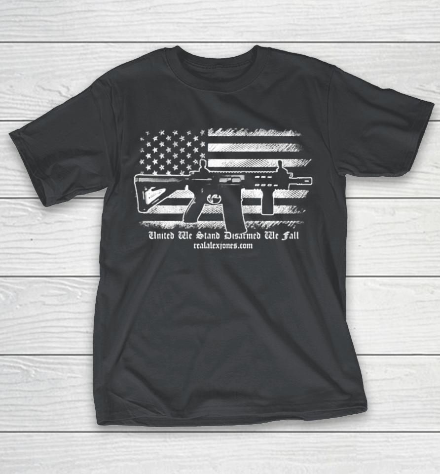 United We Stand Disarmed We Fall American Flag Shirts