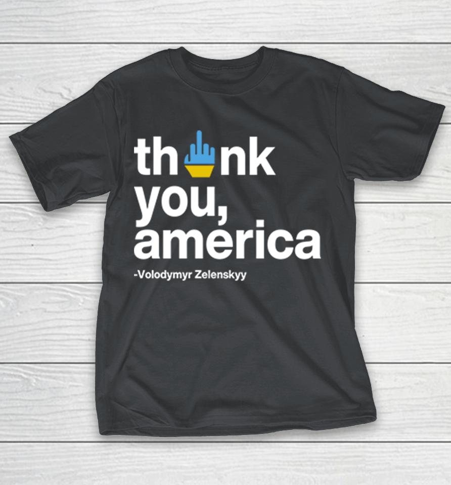 Volodymyr Zelensky Thank You America Fuck Shirts