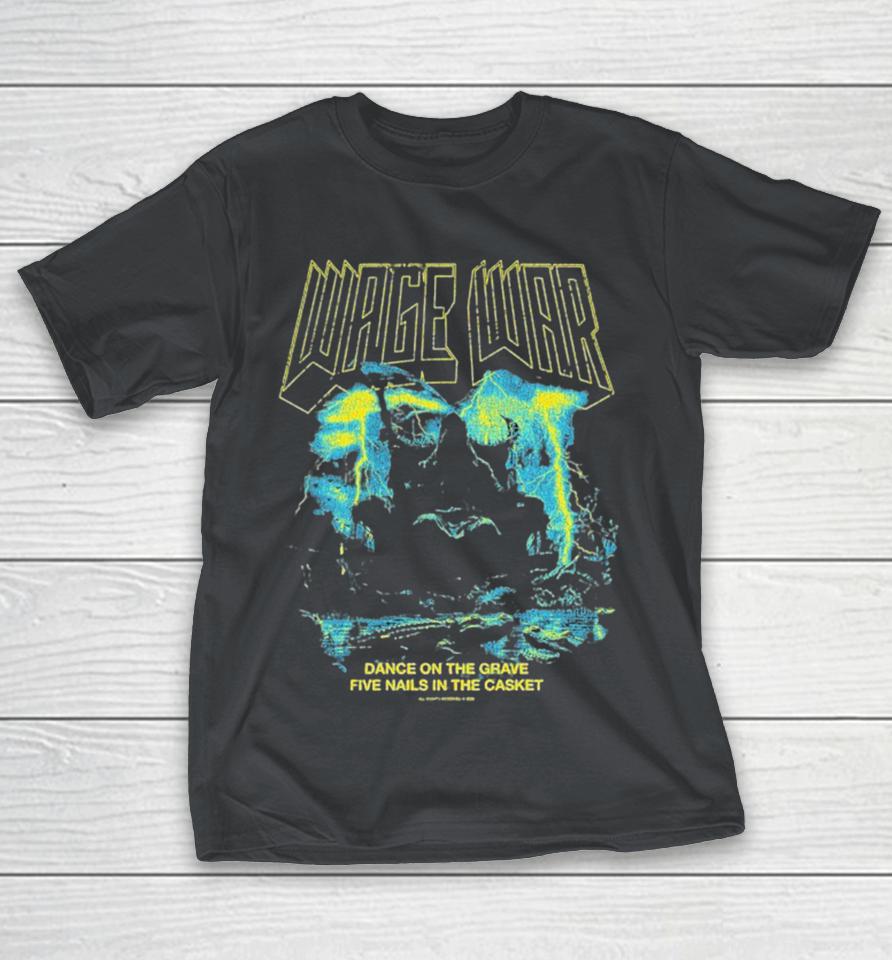 Wage War Dance On The Grave Five Nails In The Casket Tour 2925 Canada Swamp Reaper Shirts