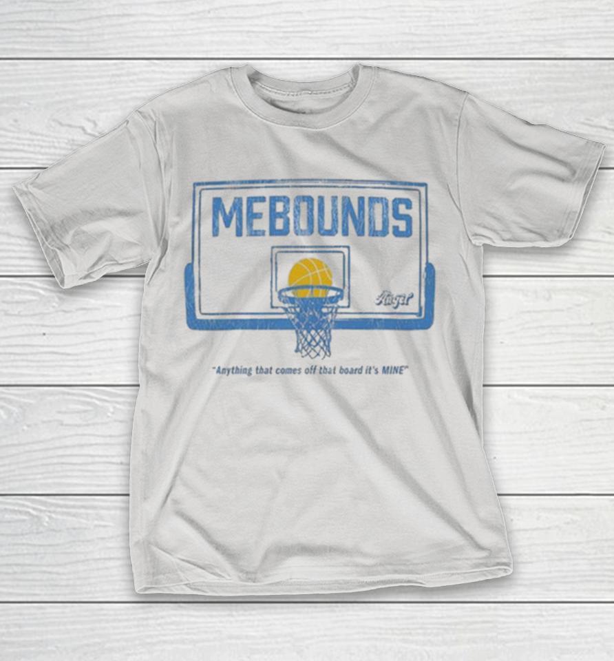 Angel Reese Mebounds Anything That Comes Off That Board It’s Mine Backboard Shirts