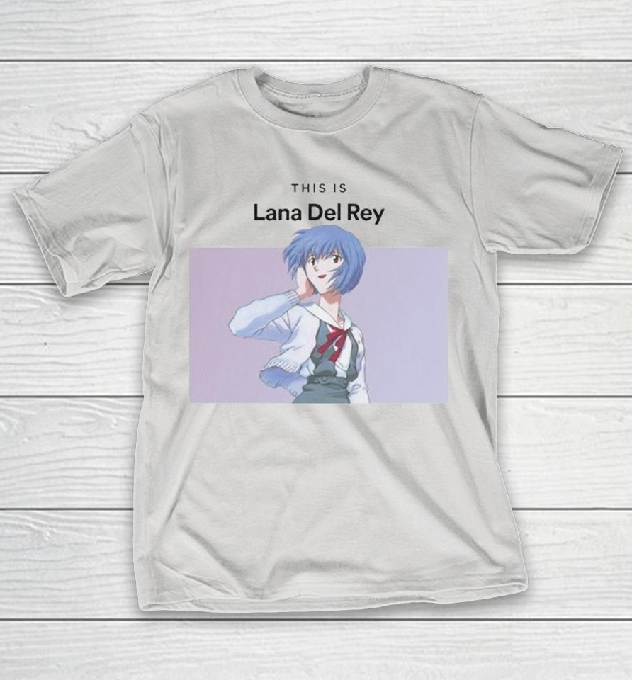 Ayanami Rei This Is Lana Del Rey Evangelion Shirts
