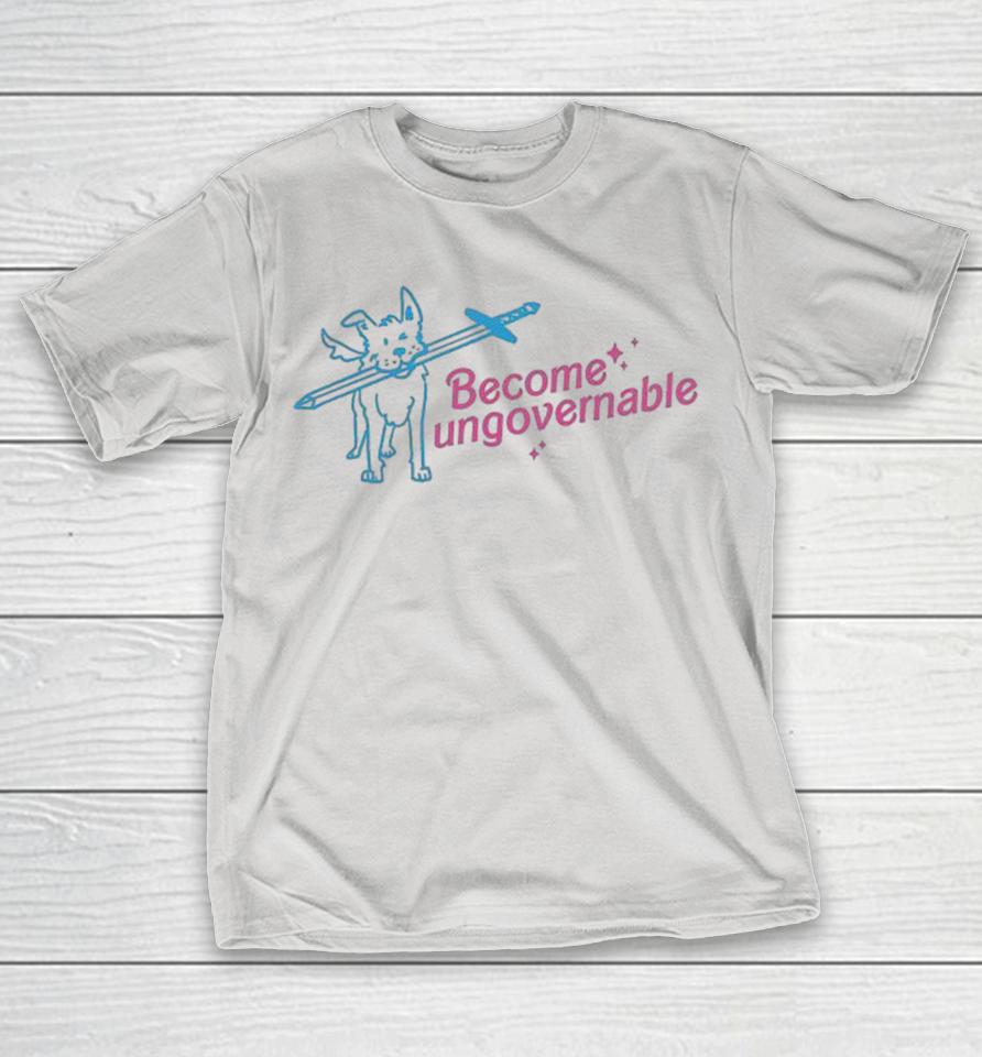 Become Ungovernable Dog Sword Shirts