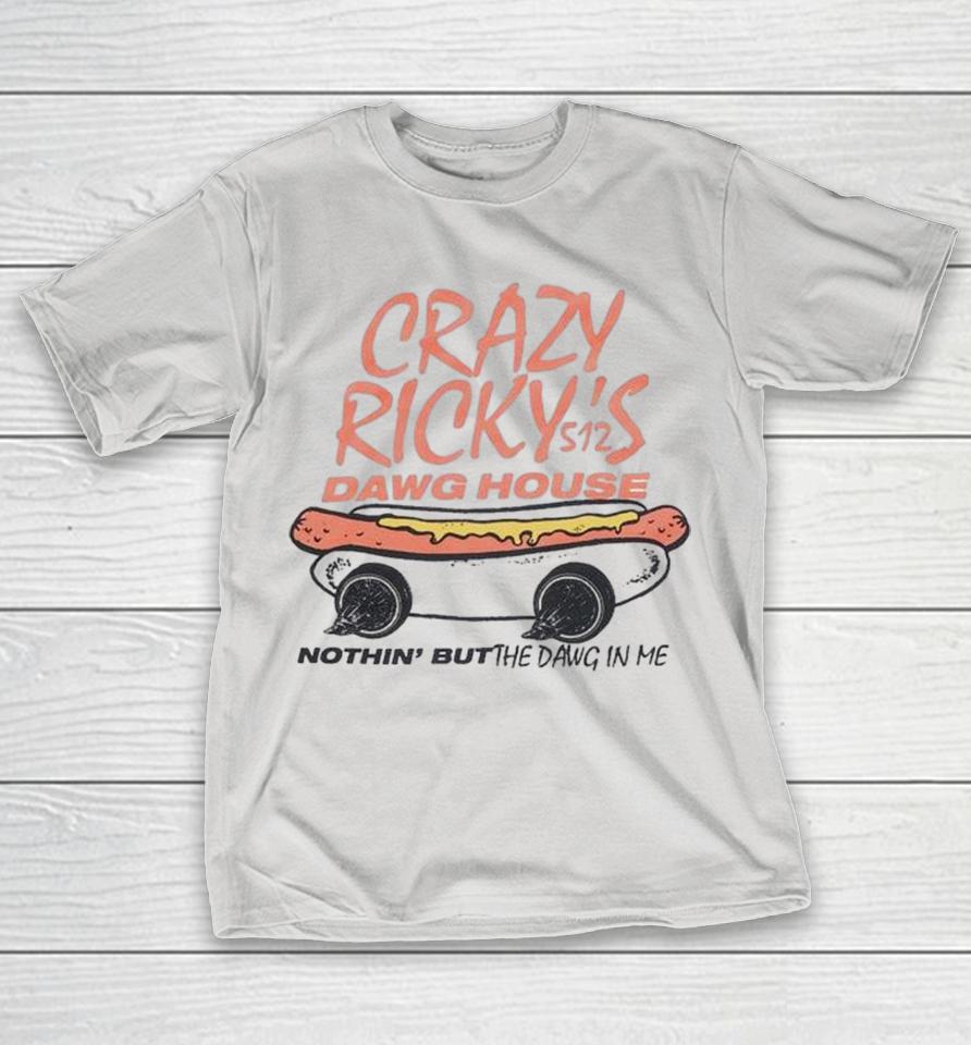 Crazy Ricky’s Dawg House Nothin’ But The Dawn In My S12 Shirts