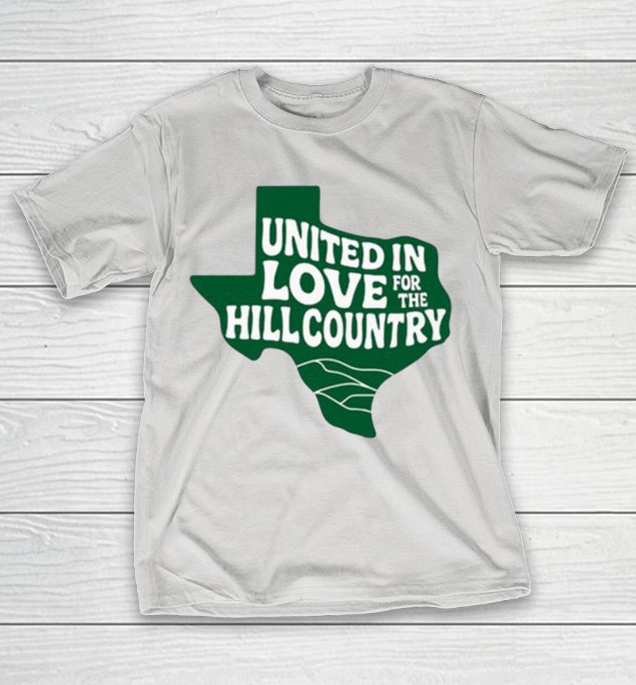 Dan Bradley United In Love For The Hill Country Kerrville Flooding Texas Shirts