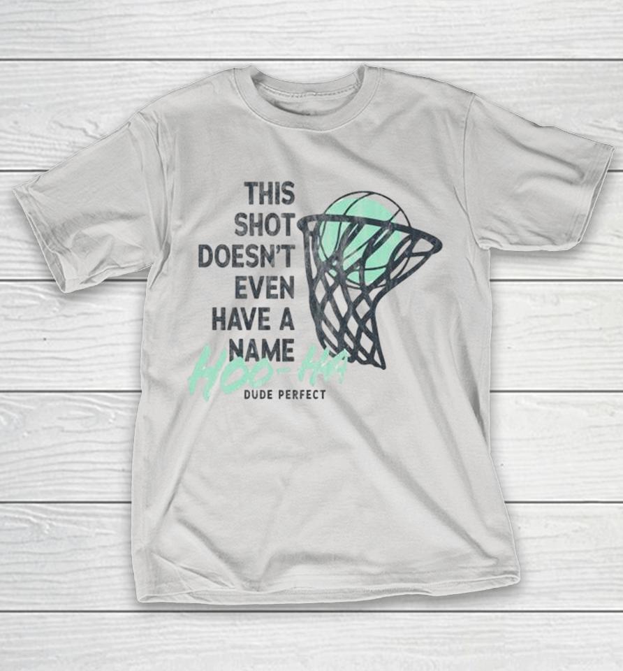 Dude Perfect This Short Doesn’t Even Have A Name Fifteen Shirts