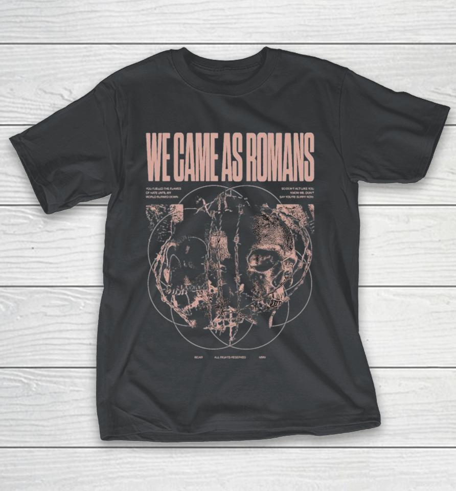 We Came As Romans You Fueled The Flames Of Hate Until My World Burned Down So Don’t Act Like You Know Me Don’t Say You’re Sorry Now Doublespeak Skulls Shirts