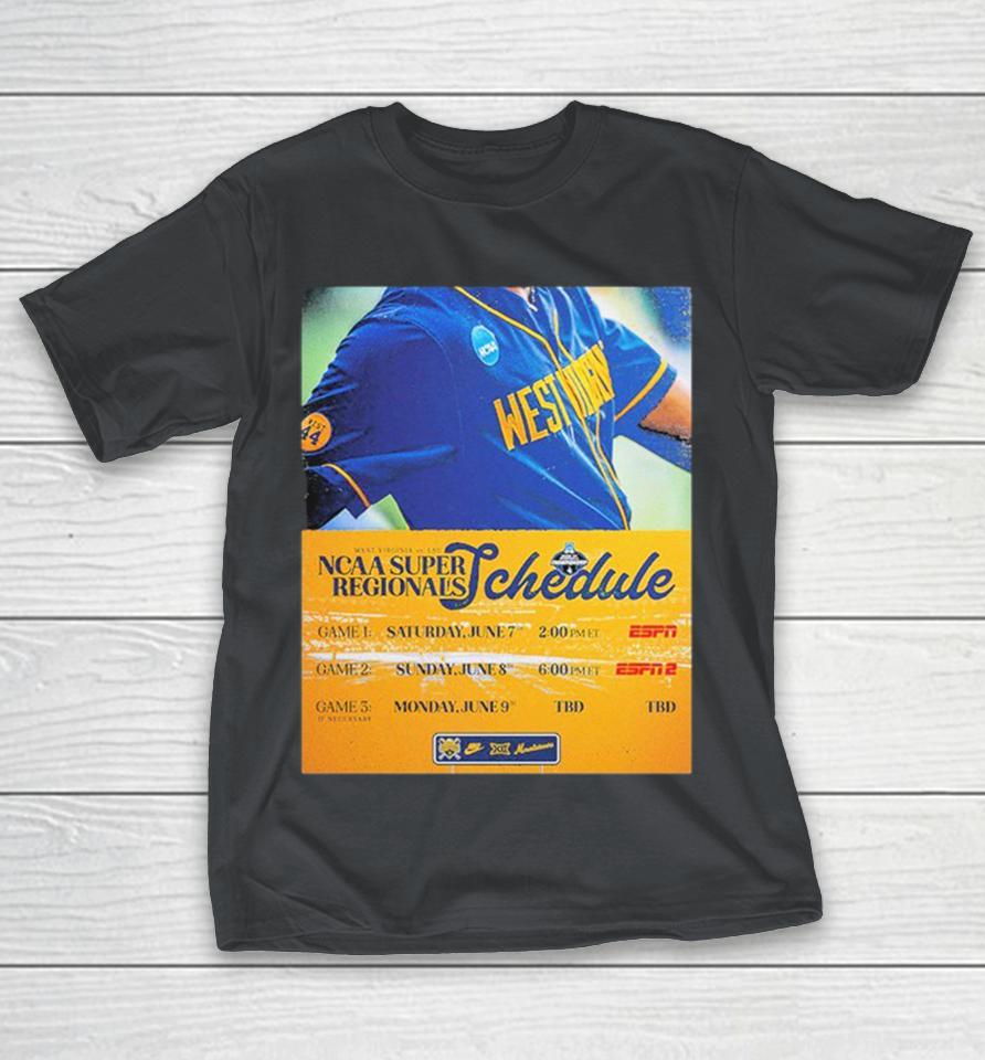 West Virginia Mountaineers Vs LSU NCAA Super Regionals Schedule Shirts
