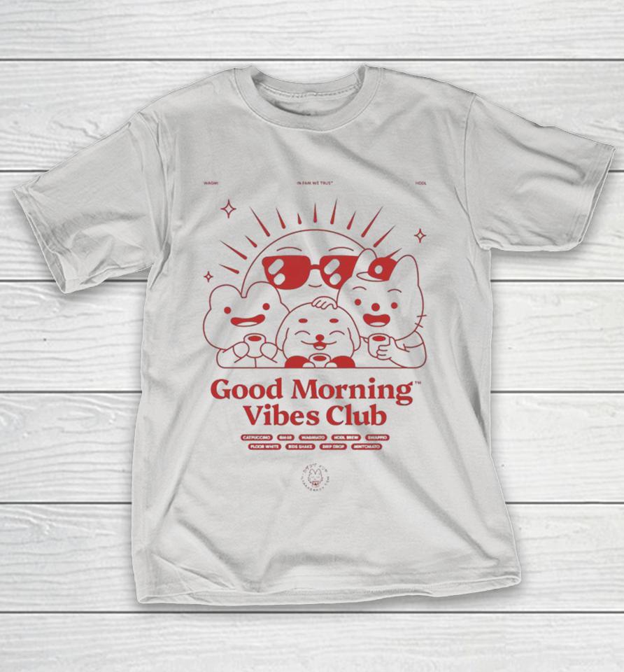 Good Morning Vibes Club Shirts