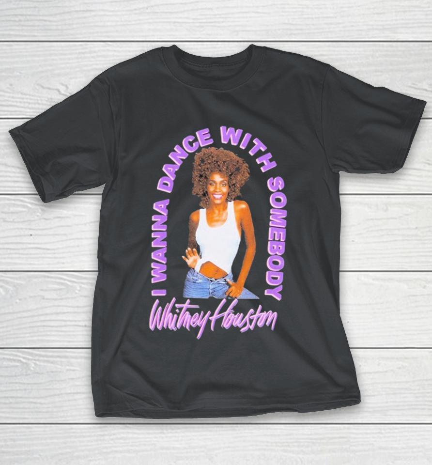 Whitney Houston I Wanna Dance With Somebody Shirts