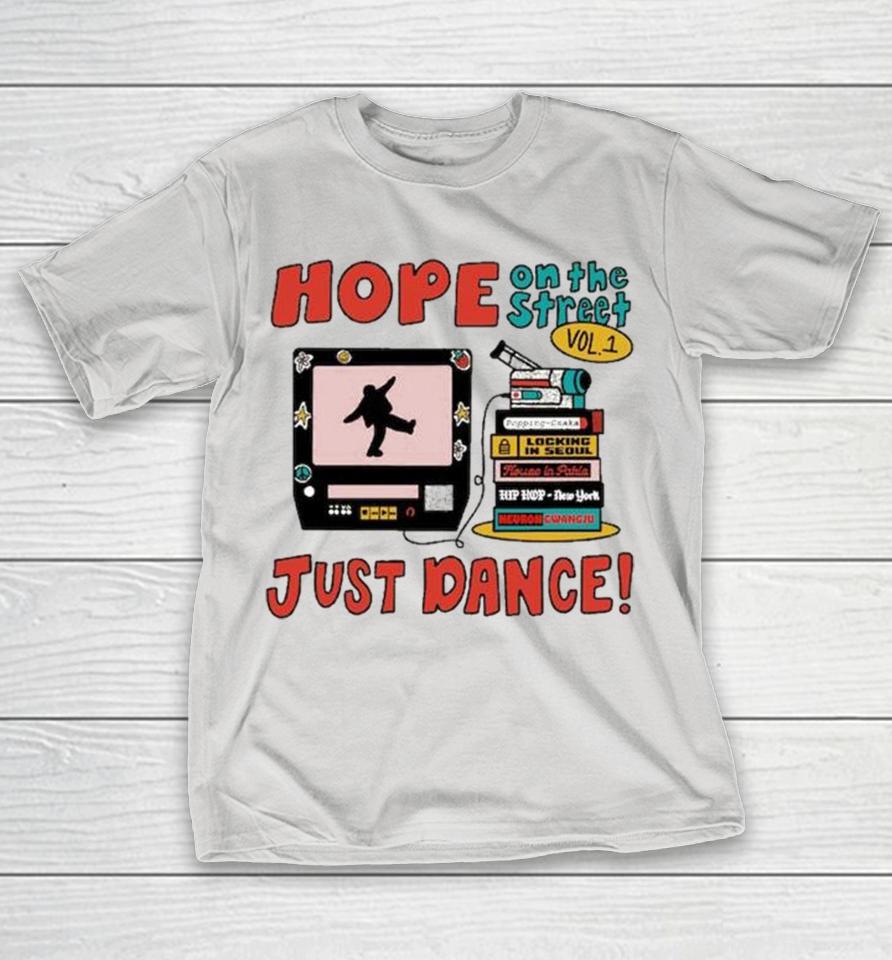 Hope On The Street Just Dance Shirts