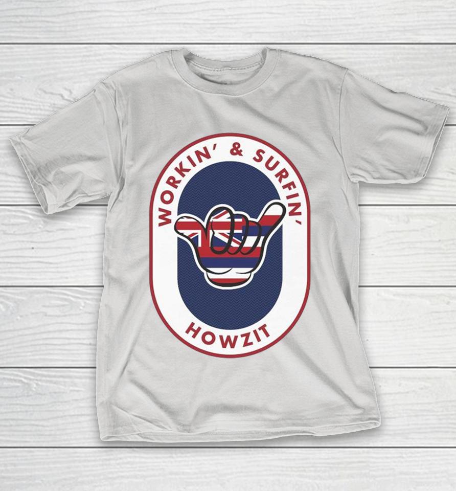 Howzit Workin’ And Surfin’ Longboard Shirts