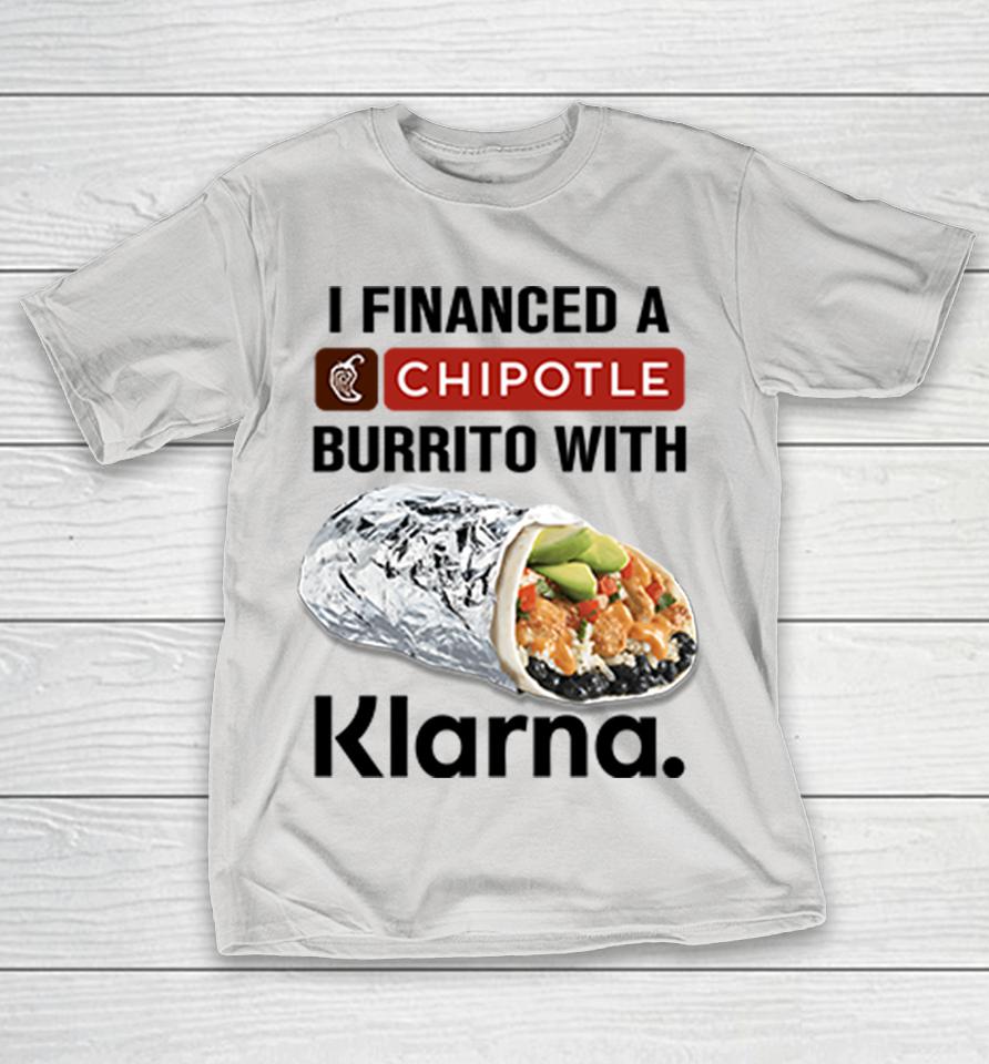 I Financed A Chipotle Burrito With Klarna Shirts