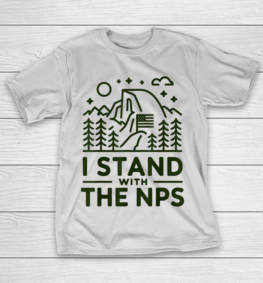 I Stand With The Nps National Park Support Shirts