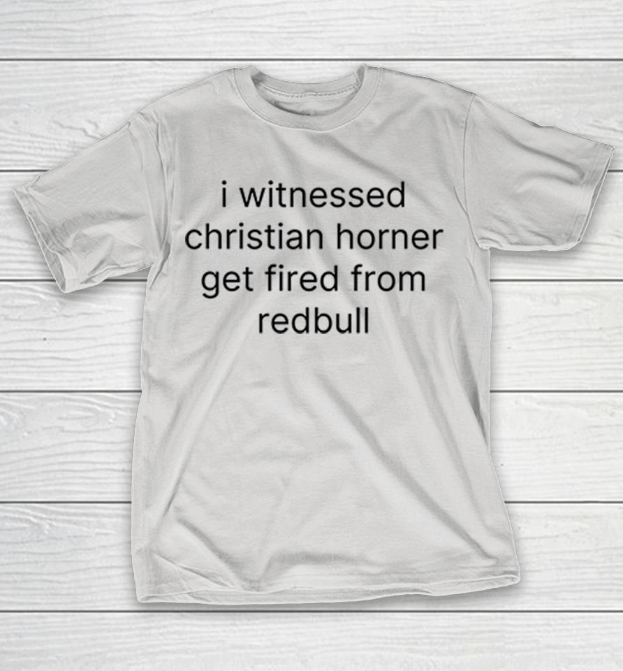I Witnessed Christian Horner Get Fired From Redbull Shirts