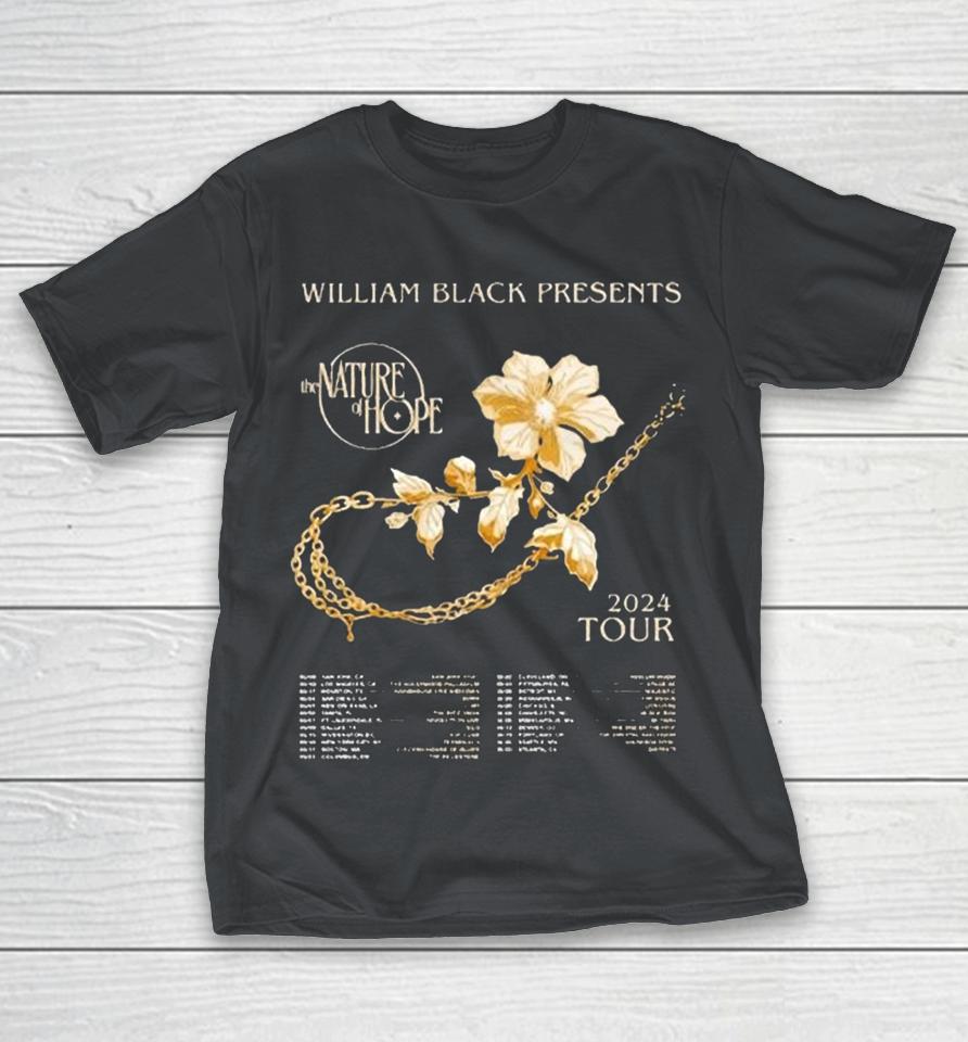 William Black The Nature Of Hope Tour 2024 Dates Shirts