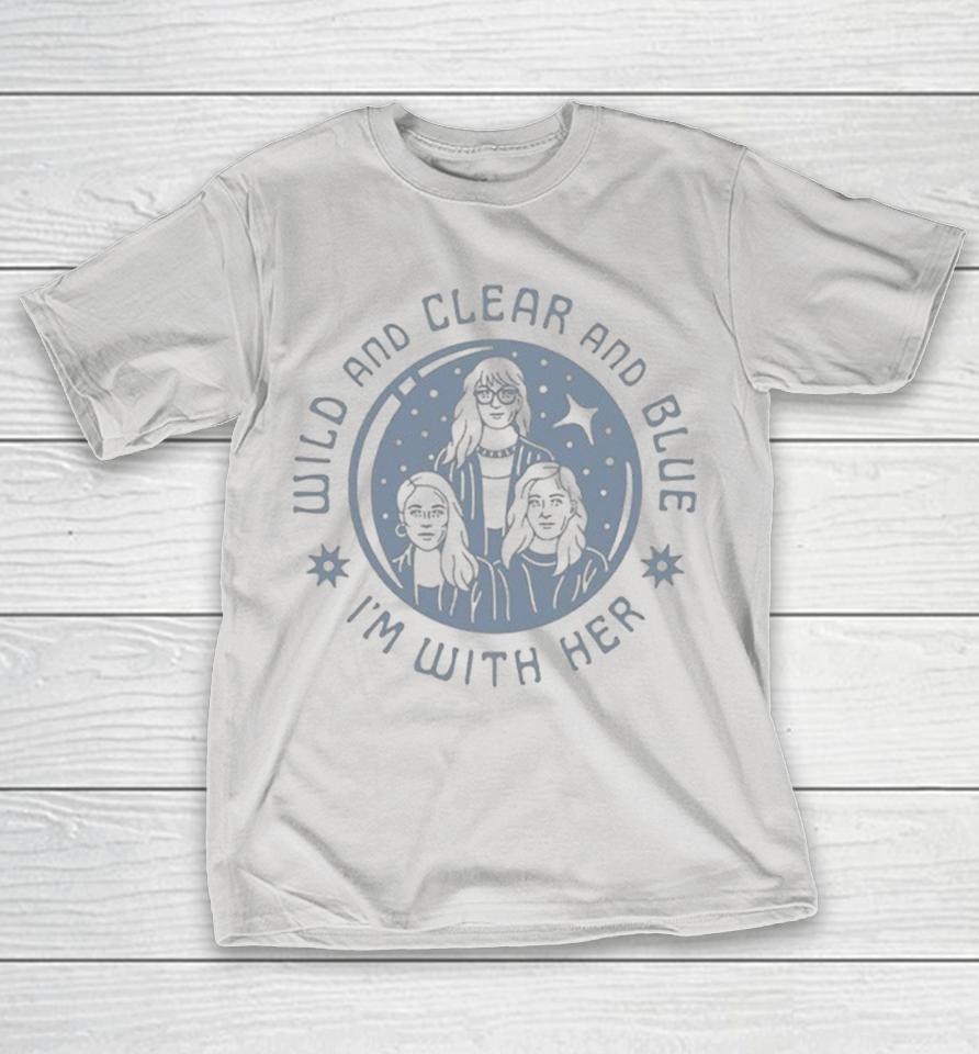 I’m With Her Wild And Clear And Blue Crystal Ball Shirts