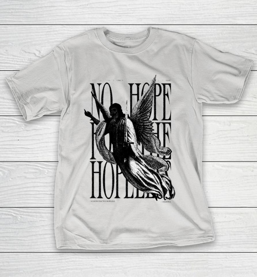 Imminence No Hope For The Hopeless There’s No Finding A Remedy To The Dark That Death In My Heart Hell Shall Burn Shirts