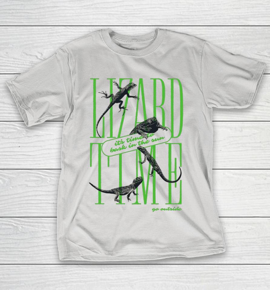 It’s Time To Bask In The Sun Go Outside Lizard Shirts