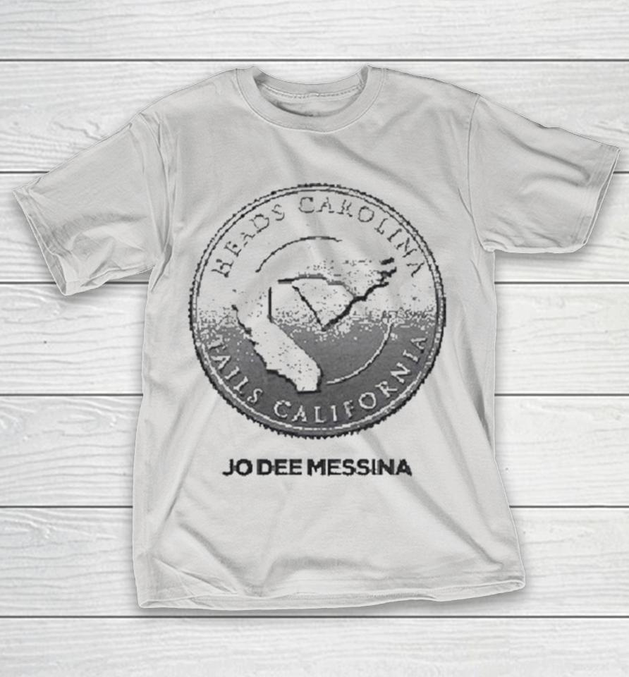 Jo Dee Messina Heads Carolina Tails California Est 1996 Shirts