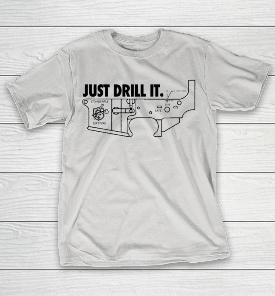 Just Drill It Dirty Kid Shirts