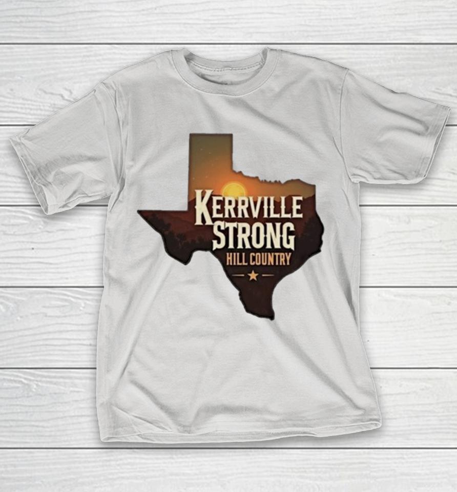 Kerrville Strong Hill Country Texas Flood Support Pray For Kerrville Shirts