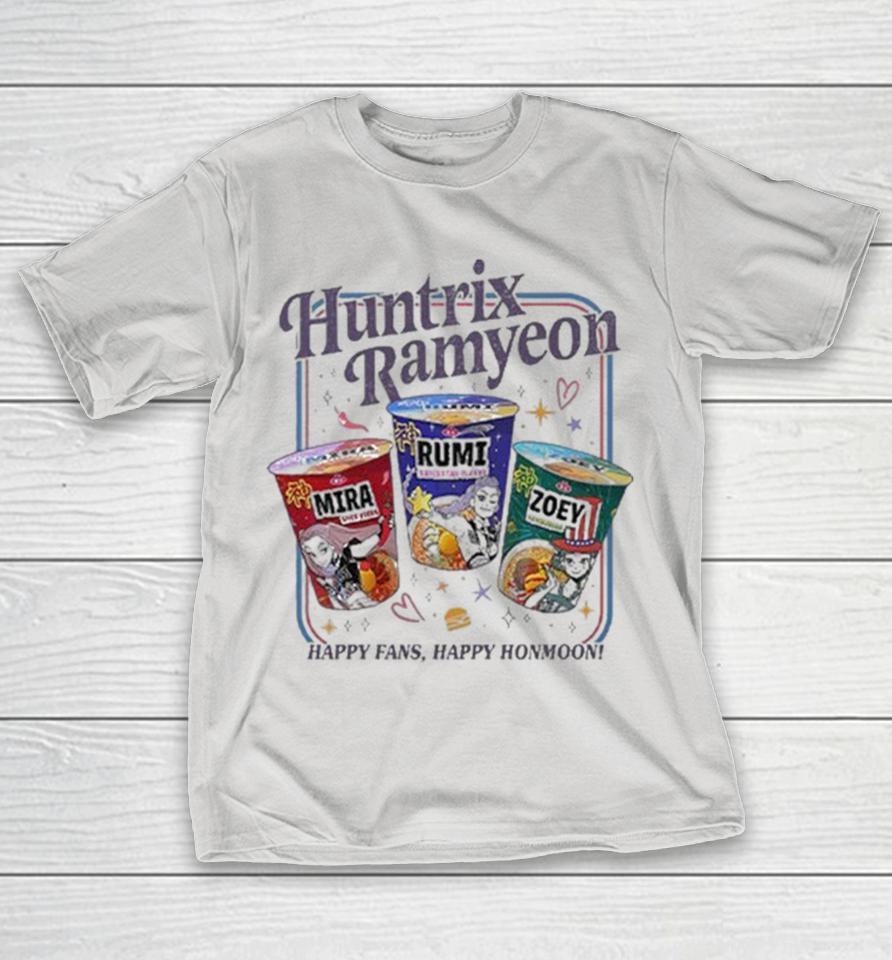 Kpop Demon Hunters Huntrix Ramyeon Happy Fans Happy Honmoon Shirts