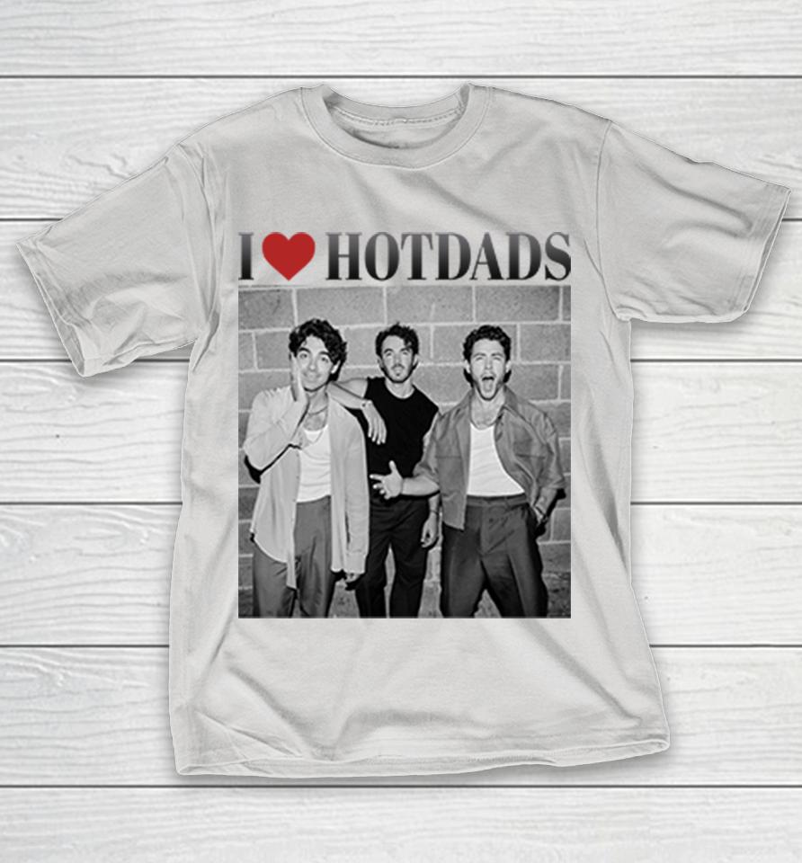Love Hot Dads Jonas Brothers Shirts