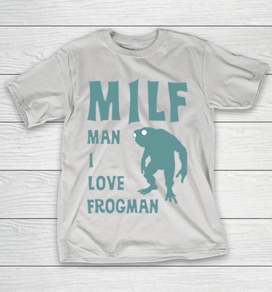 MILF Man I Love Frogman Shirts