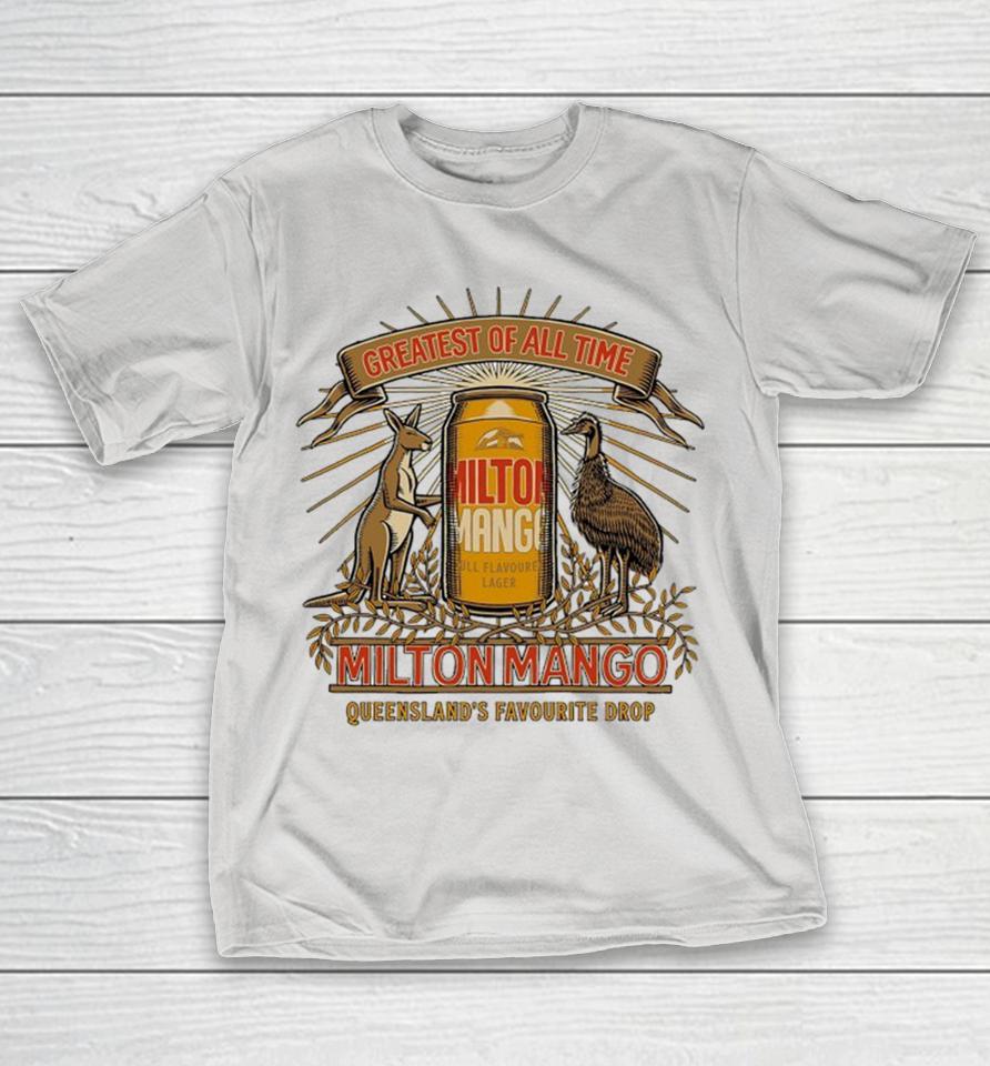 Milton Mango Greatest Of All Time Of Arms Queensland’s Favourite Drop Shirts